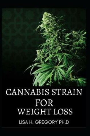 Cover of Cannabis Strain for Weight Loss