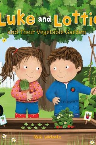 Cover of Luke and Lottie and Their Vegetable Garden