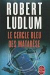 Book cover for Le Cercle Bleu Des Matarese
