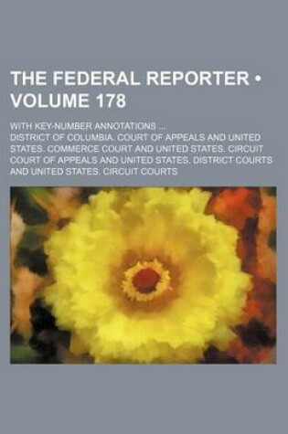 Cover of The Federal Reporter (Volume 178); With Key-Number Annotations