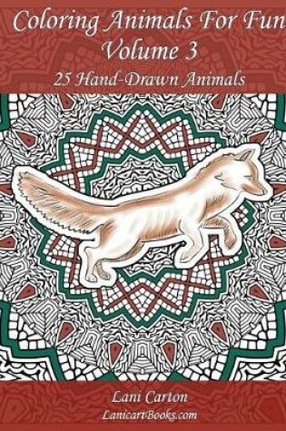 Cover of Coloring Animals for Fun - Volume 3