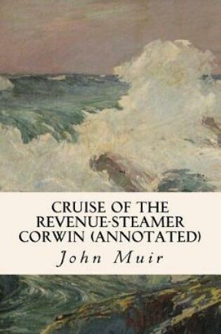 Cover of Cruise of the Revenue-Steamer Corwin (annotated)