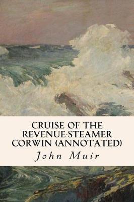 Book cover for Cruise of the Revenue-Steamer Corwin (annotated)