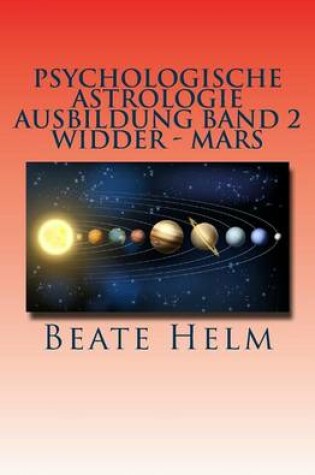 Cover of Psychologische Astrologie - Ausbildung Band 2 - Widder - Mars