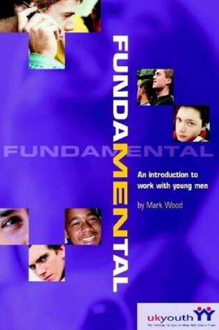 Cover of Fundamental: An Introduction to Work with Young Men