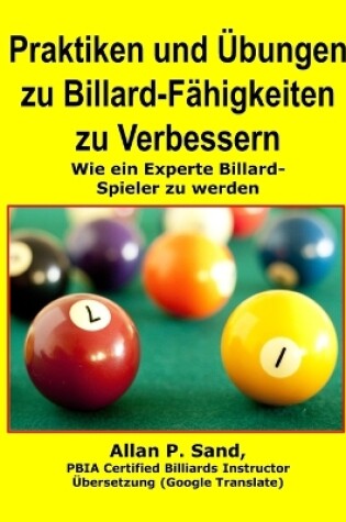 Cover of Praktiken Und Ubungen Zu Billard-Fahigkeiten Zu Verbessern