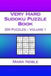 Book cover for Very Hard Sudoku Puzzle Book Volume 1