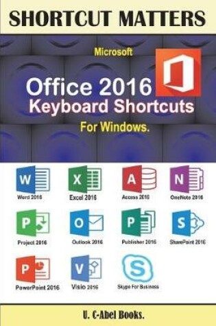 Cover of Microsoft Office 2016 Keyboard Shortcuts For Windows