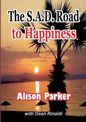 Cover of The S.A.D. Road To Happiness