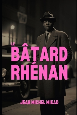 Book cover for Le bâtard rhénan