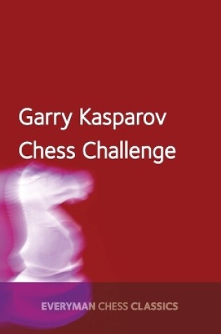 Cover of Garry Kasparov's Chess Challenge