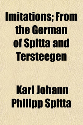 Book cover for Imitations; From the German of Spitta and Tersteegen