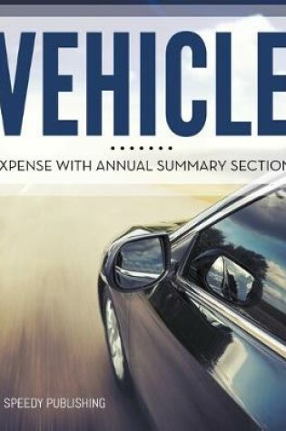 Cover of Vehicle Expense With Annual Summary Section