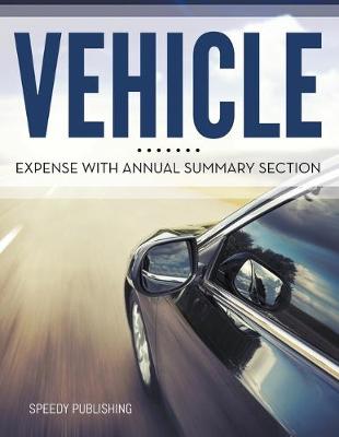 Book cover for Vehicle Expense With Annual Summary Section