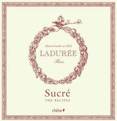 Book cover for Laduree: the Sweet Recipes