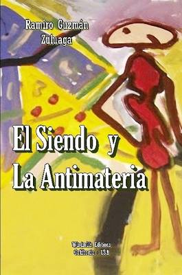 Book cover for El Siendo y La Antimateria