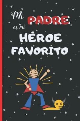 Cover of Mi Padre Es Mi Heroe Favorito