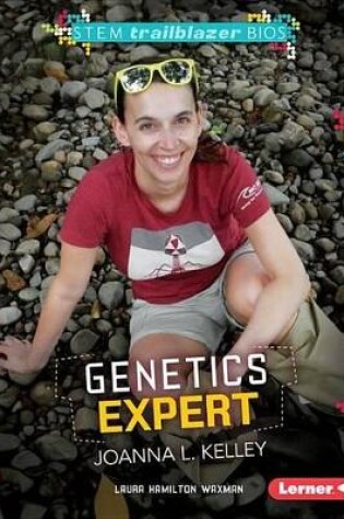 Cover of Genetics Expert Joanna L. Kelley