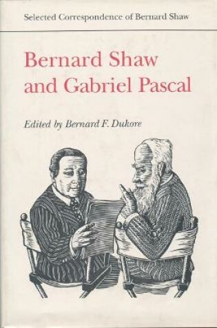 Cover of Bernard Shaw and Gabriel Pascal
