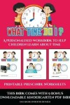 Book cover for Printable Preschool Worksheets (What time do I?)