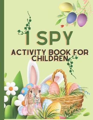 Book cover for I Spy Activity Book For Children