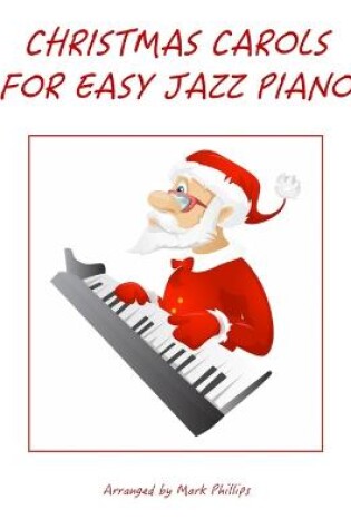 Cover of Christmas Carols for Easy Jazz Piano