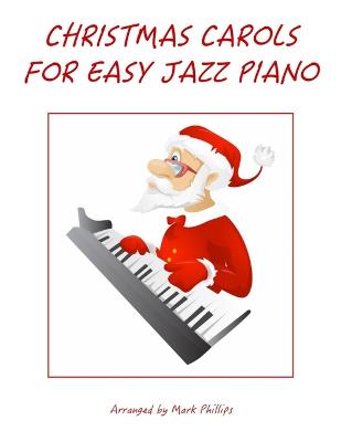 Book cover for Christmas Carols for Easy Jazz Piano