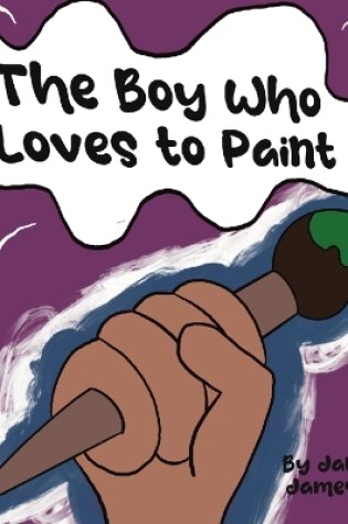 Cover of The Boy Who Loved to Paint