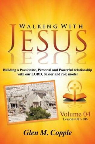 Cover of Walking with Jesus - Volume 04