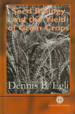 Book cover for Seed Biology and the Yield of Grain Crops