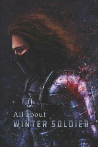 Cover of All About Winter Soldier