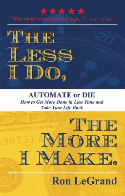 Book cover for The Less I Do, The More I Make