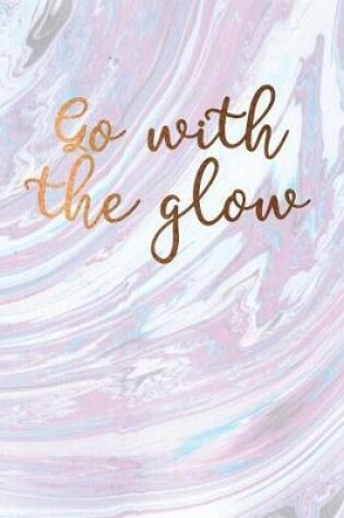 Cover of Go with the glow