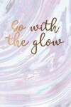 Book cover for Go with the glow