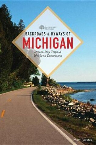 Cover of Backroads & Byways of Michigan (Third Edition) (Backroads & Byways)