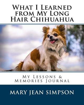 Book cover for What I Learned from My Long Hair Chihuahua