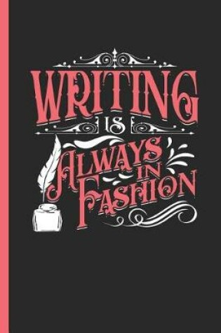 Cover of Writing Is Always in Fashion