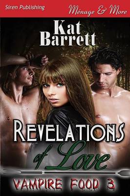 Book cover for Revelations of Love [Vampire Food 3] (Siren Publishing Menage and More)