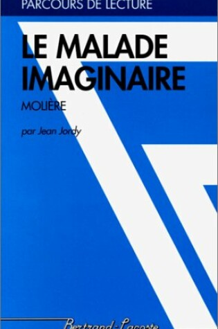 Cover of Le malade imaginaire, Moliere