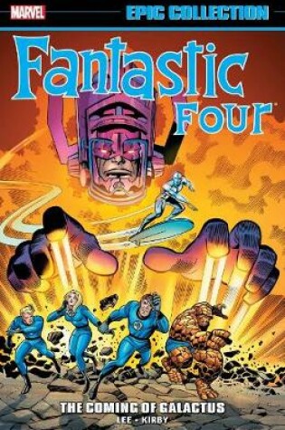 Cover of Fantastic Four Epic Collection: The Coming Of Galactus