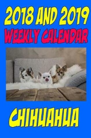 Cover of 2018 and 2019 Weekly Calendar Chihuahua