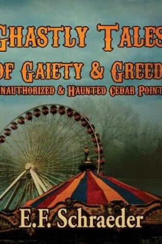 Cover of Ghastly Tales of Gaiety and Greed