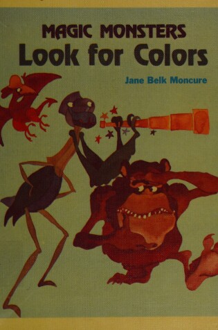 Cover of Magic Monsters Look for Colors