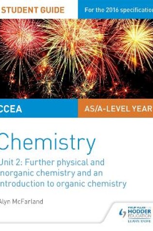 Cover of CCEA AS Unit 2 Chemistry Student Guide: Further Physical and Inorganic Chemistry and an Introduction to Organic Chemistry