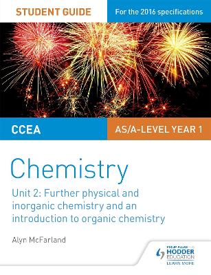 Book cover for CCEA AS Unit 2 Chemistry Student Guide: Further Physical and Inorganic Chemistry and an Introduction to Organic Chemistry