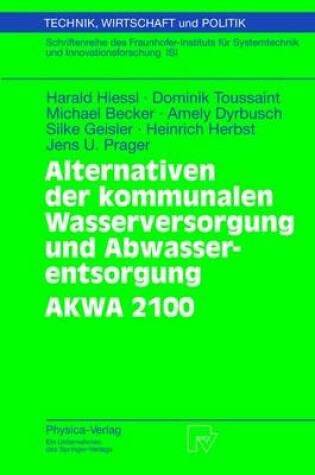 Cover of Alternativen Der Kommunalen Wasserversorgung Und Abwasserentsorgung Akwa 2100