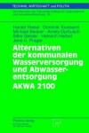 Book cover for Alternativen Der Kommunalen Wasserversorgung Und Abwasserentsorgung Akwa 2100
