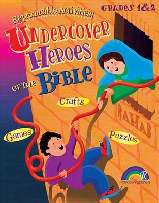 Book cover for Undercover Heroes of the Bible Grades 1-2