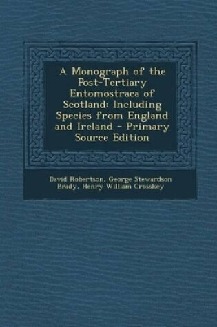 Cover of A Monograph of the Post-Tertiary Entomostraca of Scotland