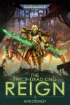 Book cover for The Twice-Dead King: Reign